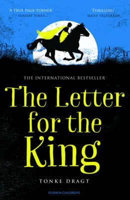 The Letter for the King by Tonke Dragt The Letter for the King by Tonke Dragt